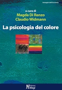 Claudio Widmann et Magda Di Renzo - La psicologia del colore.