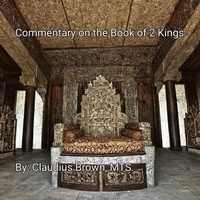  Claudius Brown - Commentary on the Book of 2 Kings.