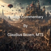  Claudius Brown - Exodus Commentary.