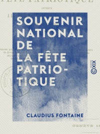Claudius Fontaine - Souvenir national de la fête patriotique - Offerte à la république Suisse par la ville de Macon, 5-9 août 1871.