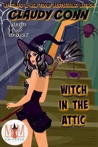  claudy conn - Witch in the Attic: Magic and Mayhem Universe - Witchin', #1.