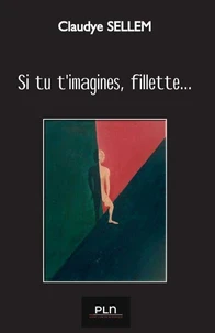 Si tu t'imagines, fillette...