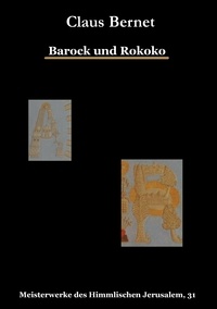 Claus Bernet - Barock und Rokoko - Meisterwerke des Himmlischen Jerusalem, 31.