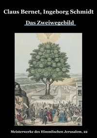 Claus Bernet et Ingeborg Schmidt - Das Zweiwegebild - Meisterwerke des Himmlischen Jerusalem, 22.
