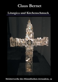 Claus Bernet - Liturgica und Kirchenschmuck.