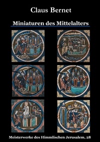 Claus Bernet - Miniaturen des Mittelalters.