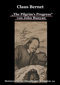 Claus Bernet - „The Pilgrim's Progress“ von John Bunyan - Meisterwerke des Himmlischen Jerusalem, 24.