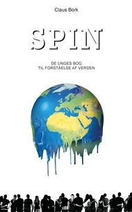 Claus Bork - Spin - De unges bog til forståelse af verden.
