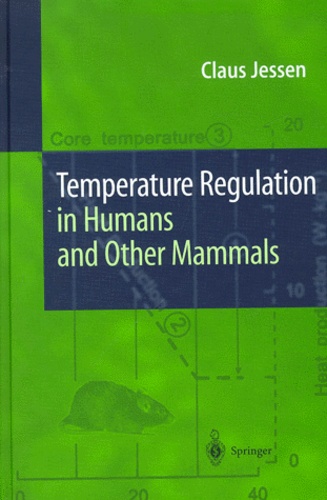 Claus Jessen - Temperature Regulation in Humans and Other Mammals.