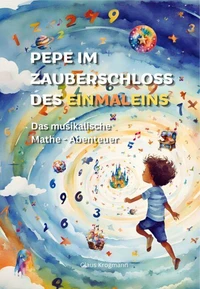 Pepe im Zauberschloss des Einmaleins