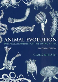 Animal Evolution. Interrelationships Of The Living Phyla, Second Edition
