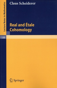 Claus Scheiderer - Real and Etale Cohomology.