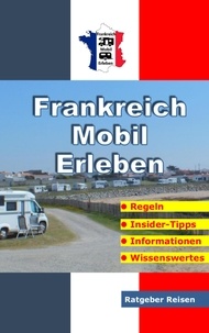 Claus Schöttle - Frankreich-Mobil-Erleben - Reise-Ratgeber für mobile Urlauber.
