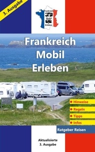 Claus Schöttle - Frankreich-Mobil-Erleben - 3. aktualisierte Ausgabe / Ratgeber-Reisen.