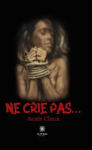 Ne crie pas...