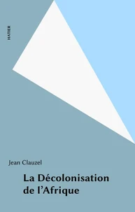 La Decolonisation De L'Afrique