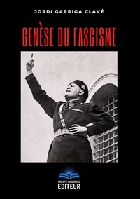 Clavé jordi Garriga - Genèse du Fascisme.