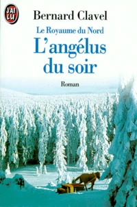 Le Royaume Du Nord Tome 5 : L'Angelus Du Soir