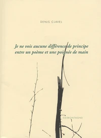 Je ne vois aucune différence de principe entre un poème et une poignée de main
