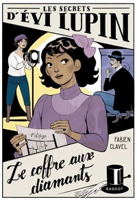 Les secrets d'Évi Lupin - Tome 2, Le coffre aux diamants