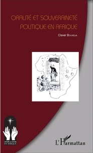 Claver Boundja - Oralité et souveraineté politique en Afrique.