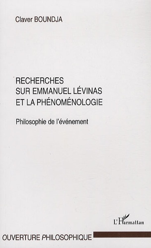 Philosophie de l'évènement. Recherches sur Emmanuel Levinas et la phénoménologie