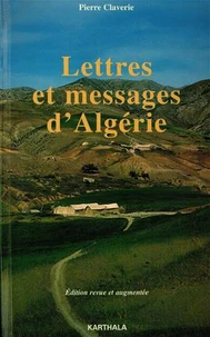 LETTRES ET MESSAGES D'ALGERIE. 4ème édition revue et corrigée
