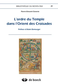 L'ordre du Temple dans l'Orient des Croisades