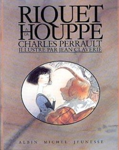  Claverie et Charles Perrault - Riquet à la houppe.