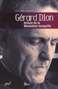 Gerard dion artisan de la revolution tranquille