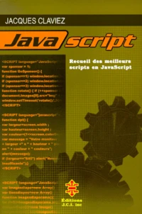 Javascript. Recueil De Scripts Interessants Et Commentes