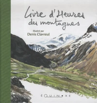 Livre d'heures des montagnes