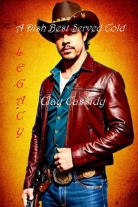 Best seller ebook t&eacute;l&eacute;chargement gratuit A Dish Best Served Cold - Legacy - Jake Hudson - Lawman, #3