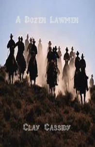 A Dozen Lawmen