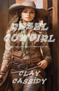 Clay Cassidy - Rebel Cowgirl.