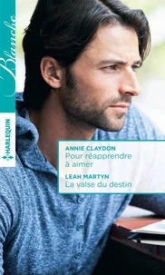 Pour réapprendre à aimer - La valse du destin