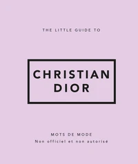 The little guide to Christian Dior