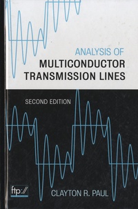 Clayton R. Paul - Analysis of Multiconductor Transmission Lines.