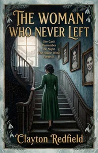 The Woman Who Never Left