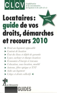  CLCV et Alain Chosson - Locataires : guide de vos droits, démarches et recours.