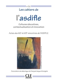 CLE International Collectif - Les cahiers de l'Asdifle n°32 - Ebook - Cultures éducatives, contextualisation et innovation.