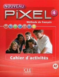  CLE international - Méthode de français Pixel 4 - Cahier d'exercices.