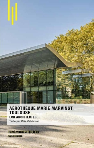Cléa Calderoni - Aérothèque Marie Marvingt, Toulouse - LCR Architectes.