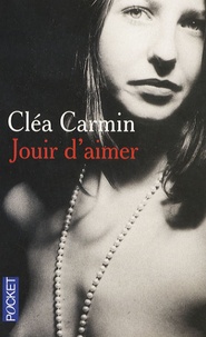 Cléa Carmin - Jouir d'aimer.
