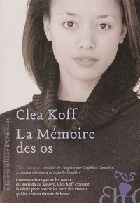 Clea Koff - La Mémoire des os.