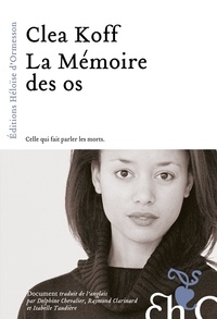 Clea Koff - La mémoire des os.
