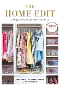 Clea Shearer et Joanna Teplin - The Home Edit - Conquering the clutter with style: A Netflix Original Series – Season 2 now showing on Netflix.