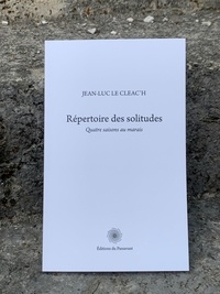 Cleac'h jean-luc Le - Répertoire des solitudes - Quatre saisons au marais.