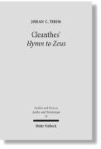 Cleanthes' Hymn to Zeus - Text, Translation, and Commentary.