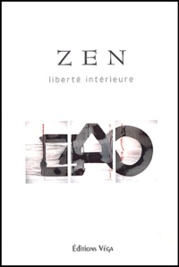 Zen. Liberte Interieure